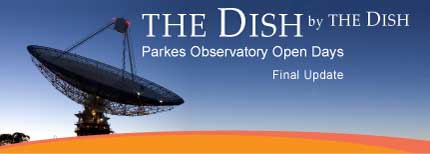 The Dish by The Dish, Parkes Observatory Open Days, Final Update [Photo of Parkes radio telescope]